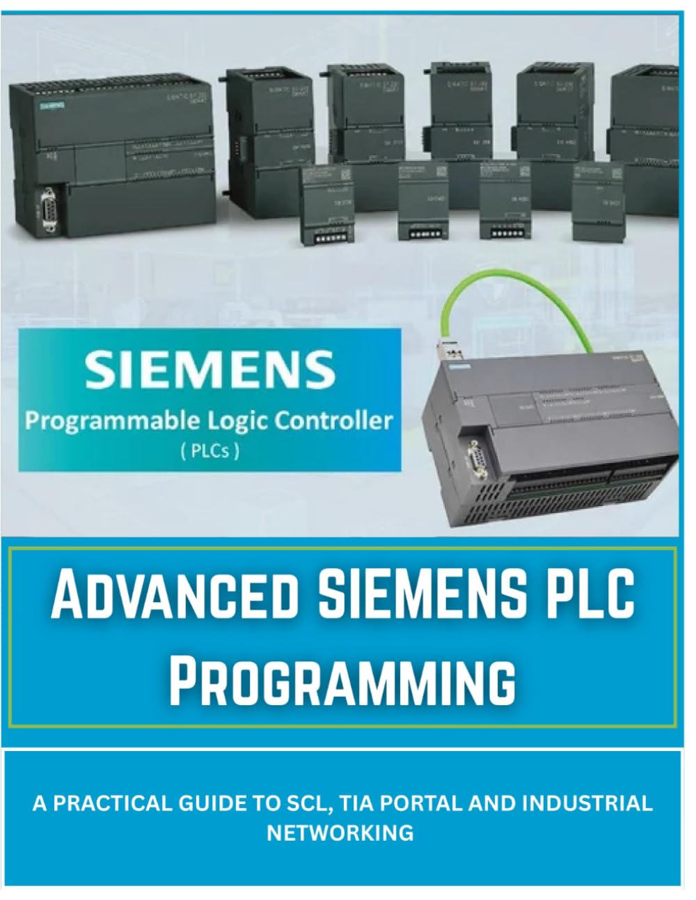 ler totalmente ADVANCED SIEMENS PLC PROGRAMMING: A Practical Guide to SCL, TIA Portal, and Industrial Networking