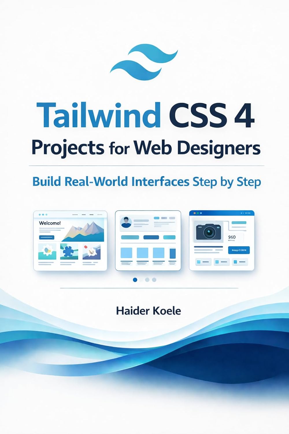 capítulo por capítulo baixar Tailwind CSS 4 Projects for Web Designers: Build Real-World Interfaces Step by Step (Tailwind CSS 4 Mastery Series Book 2) (English Edition)