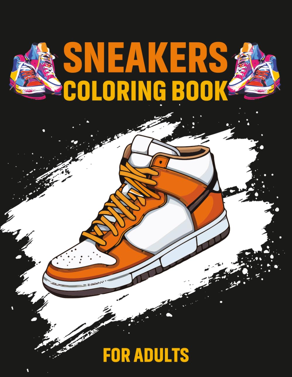 ler totalmente Sneakers Coloring Book for Adults: A Street Style Coloring Book with Trendy Sneakers for Adults - Perfect for Sneaker heads, Fashion Fans & Art Lovers