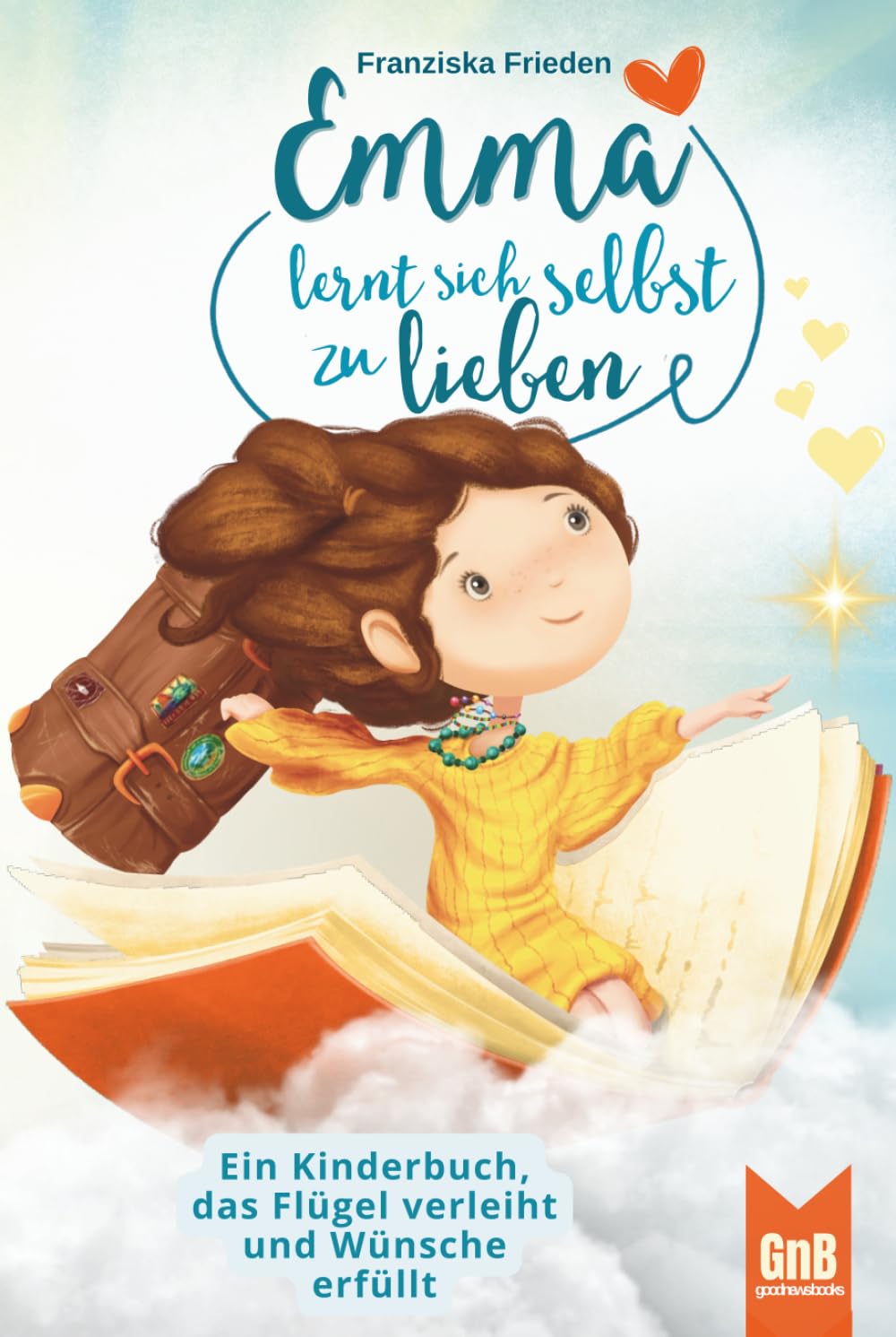 Emma lernt sich selbst zu lieben – Ein Kinderbuch, das Flügel verleiht und Wünsche erfüllt (Die Emma Bücher sind das perfekte Geschenk für mehr... Für Kinder im Alter von 6-10 Jahren) baixar o livro de graça