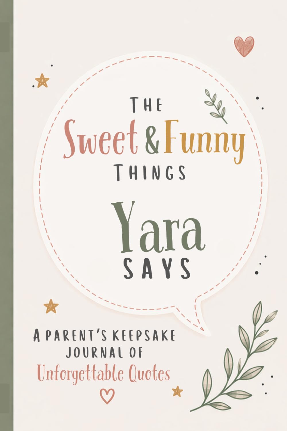 ler totalmente The Sweet & Funny Things Yara Says: A Parents’ Keepsake Journal of Unforgettable Quotes