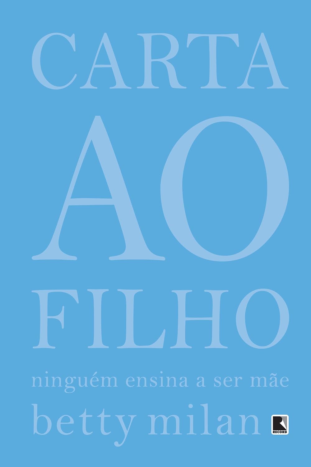 capítulo por capítulo baixar Carta ao filho: Ninguém ensina a ser mãe: Ninguém ensina a ser mãe