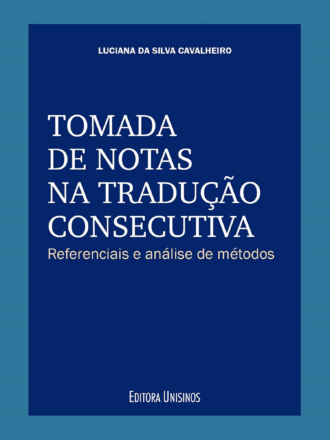 Tomada de notas na tradução consecutiva; Referenciais e análise de métodos baixar o livro de graça
