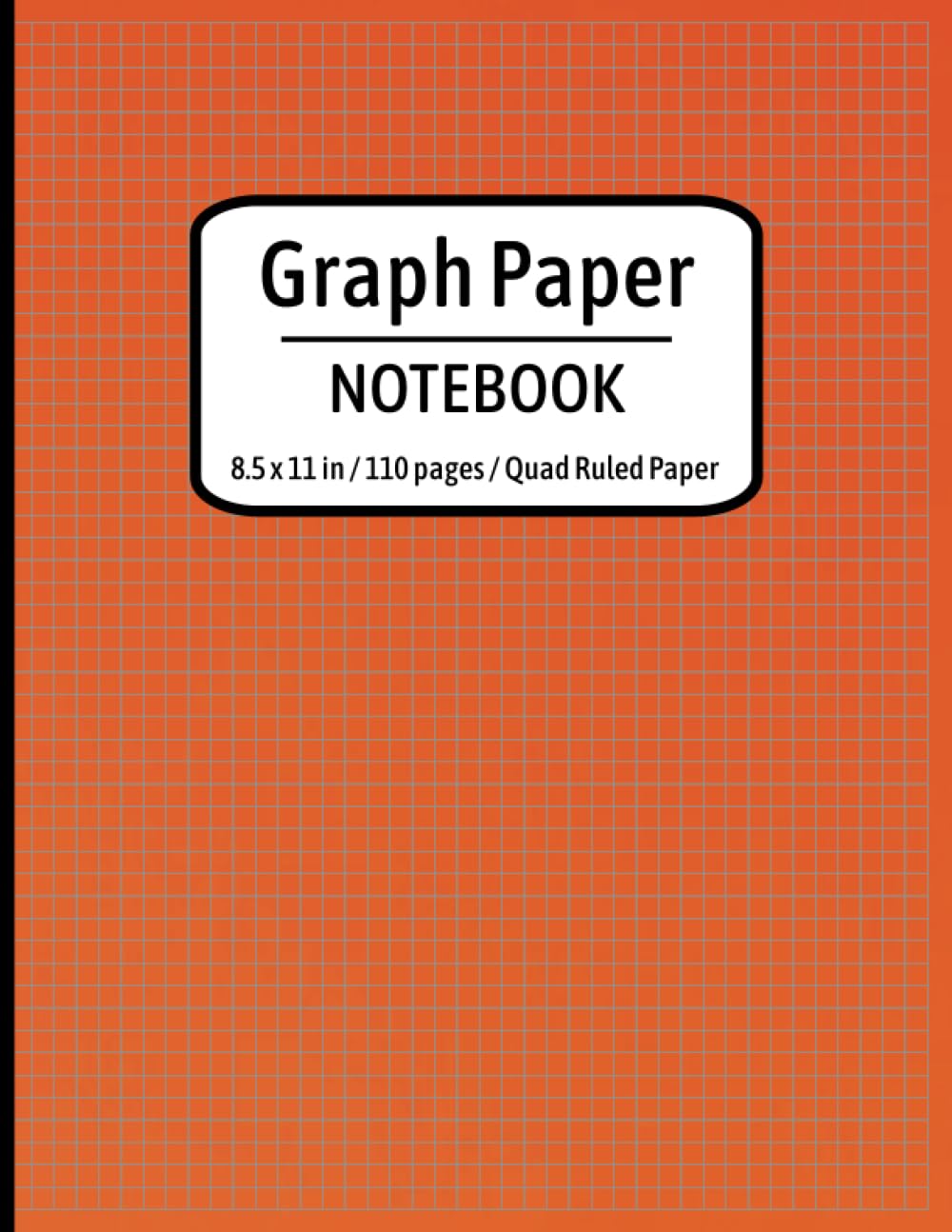 Graph Paper Notebook: Grid Paper Notebook, Grid Paper for Math and Science Students, Quad Ruled 5x5 (110 Pages, 8.5 x 11)