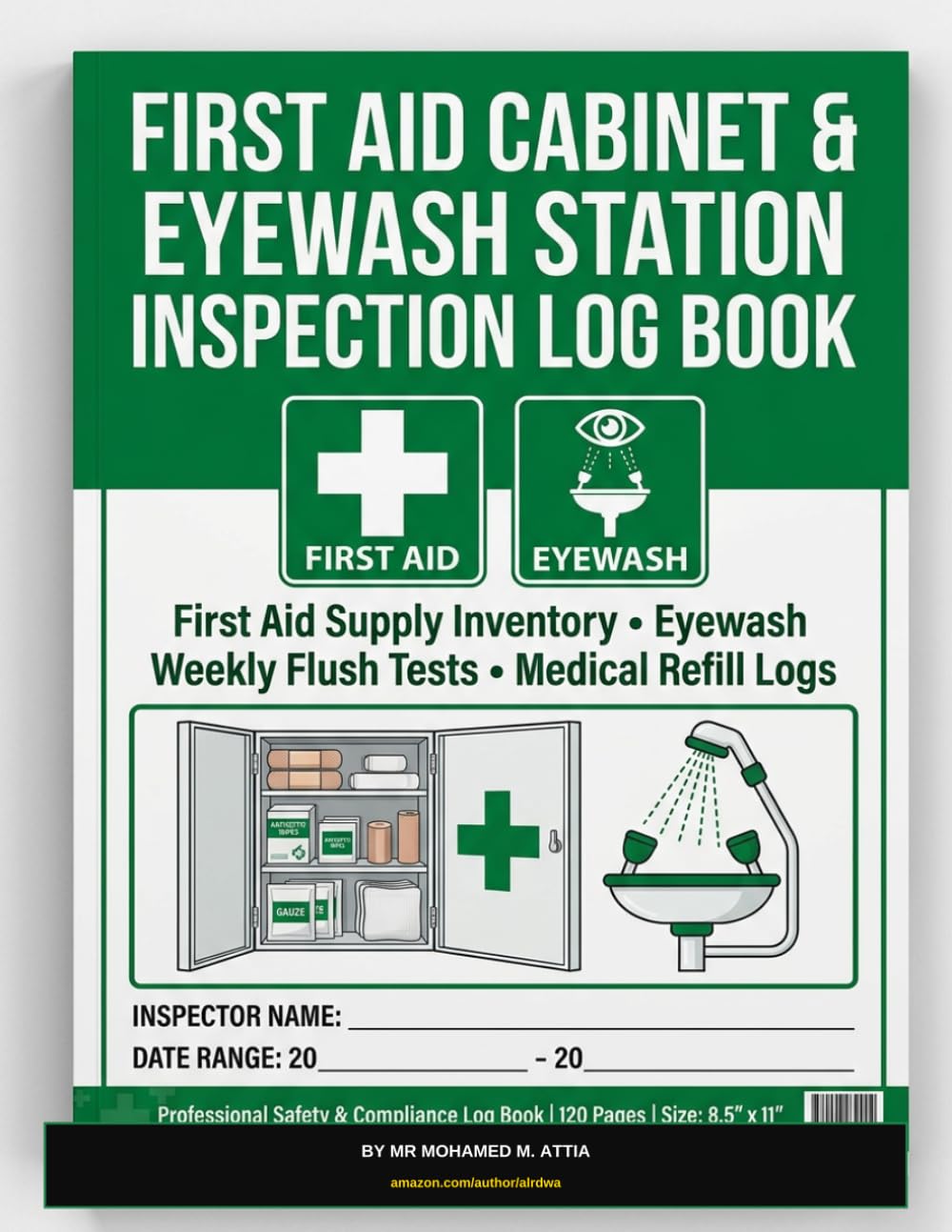 First Aid Cabinet & Eyewash Station Inspection Log Book: First Aid Supply Inventory • Eyewash Weekly Flush Tests • Medical Refill Logs • Emergency... (OSHA Workplace Safety & Compliance Series) baixar o livro de graça