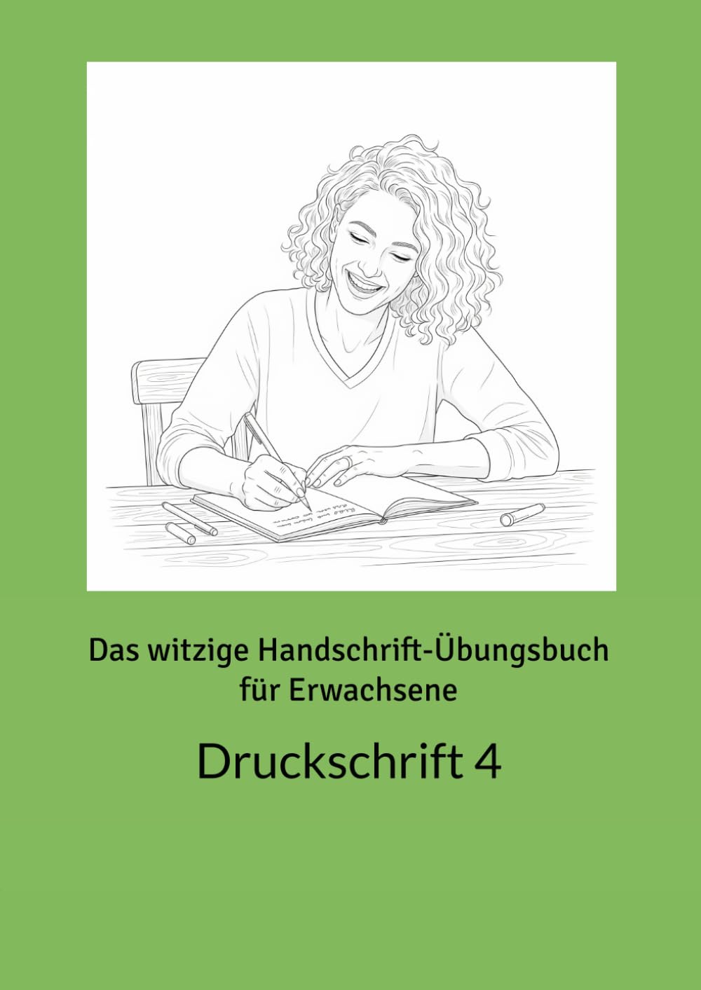 ler totalmente Das witzige Handschrift-Übungsbuch für Erwachsene: Druckschrift 4 (German Edition)