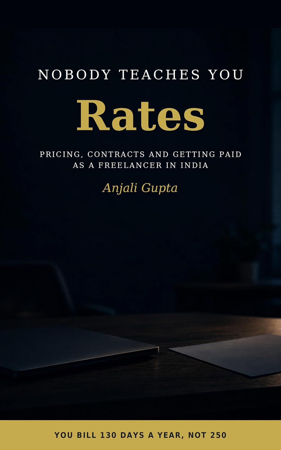 ler totalmente Nobody Teaches You Rates: Pricing, Contracts and Getting Paid as a Freelancer (English Edition)