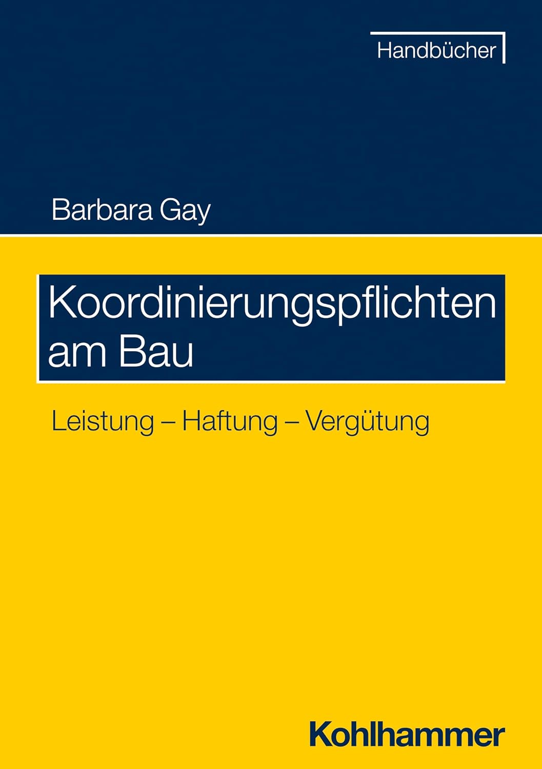Koordinierungspflichten am Bau: Leistung - Haftung - Vergütung (German Edition) baixar o livro de graça