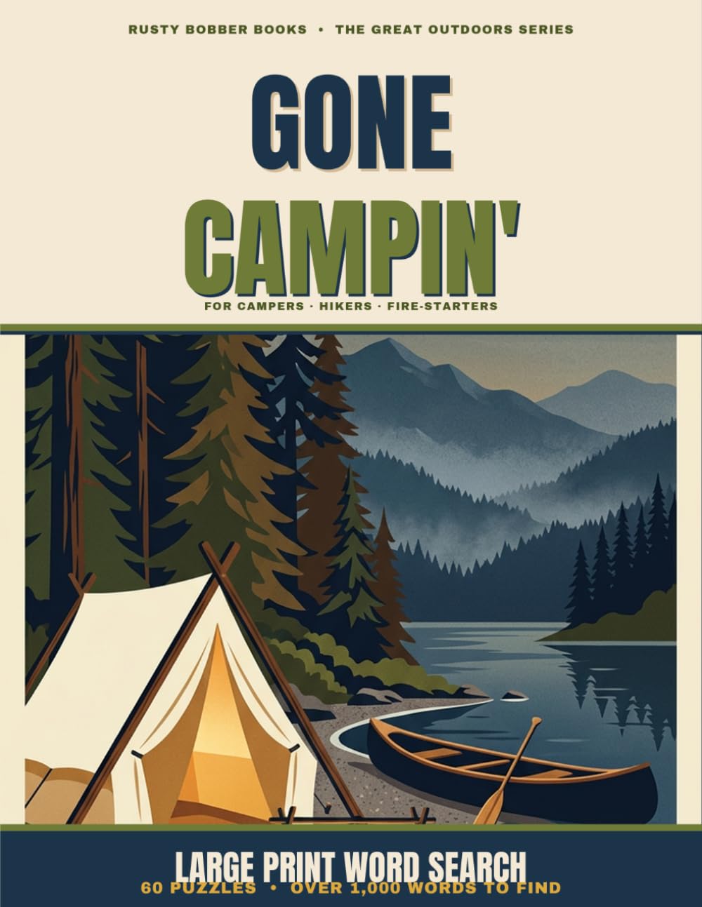 Gone Campin' Word Search: 60 Large Print Puzzles for Campers — Big-Print Word Finds on Tents, Trails, Campfires, S'mores & Camp Lore, with Solutions and a Trip Log (Rusty Bobber Books) baixar livro de graça