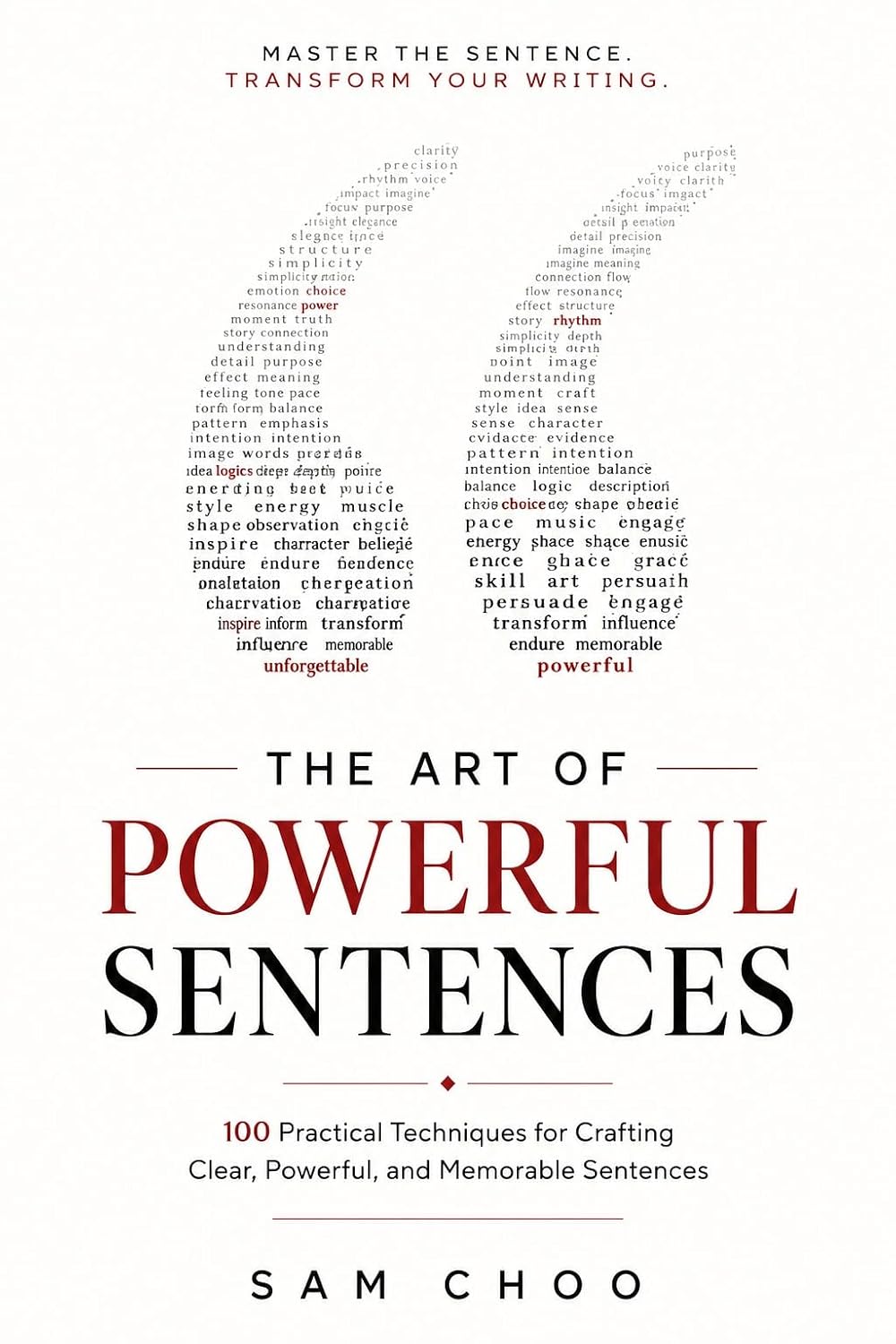 ler totalmente The Art of Powerful Sentences: 100 Practical Techniques for Crafting Clear, Powerful, and Memorable Sentences (English Edition)