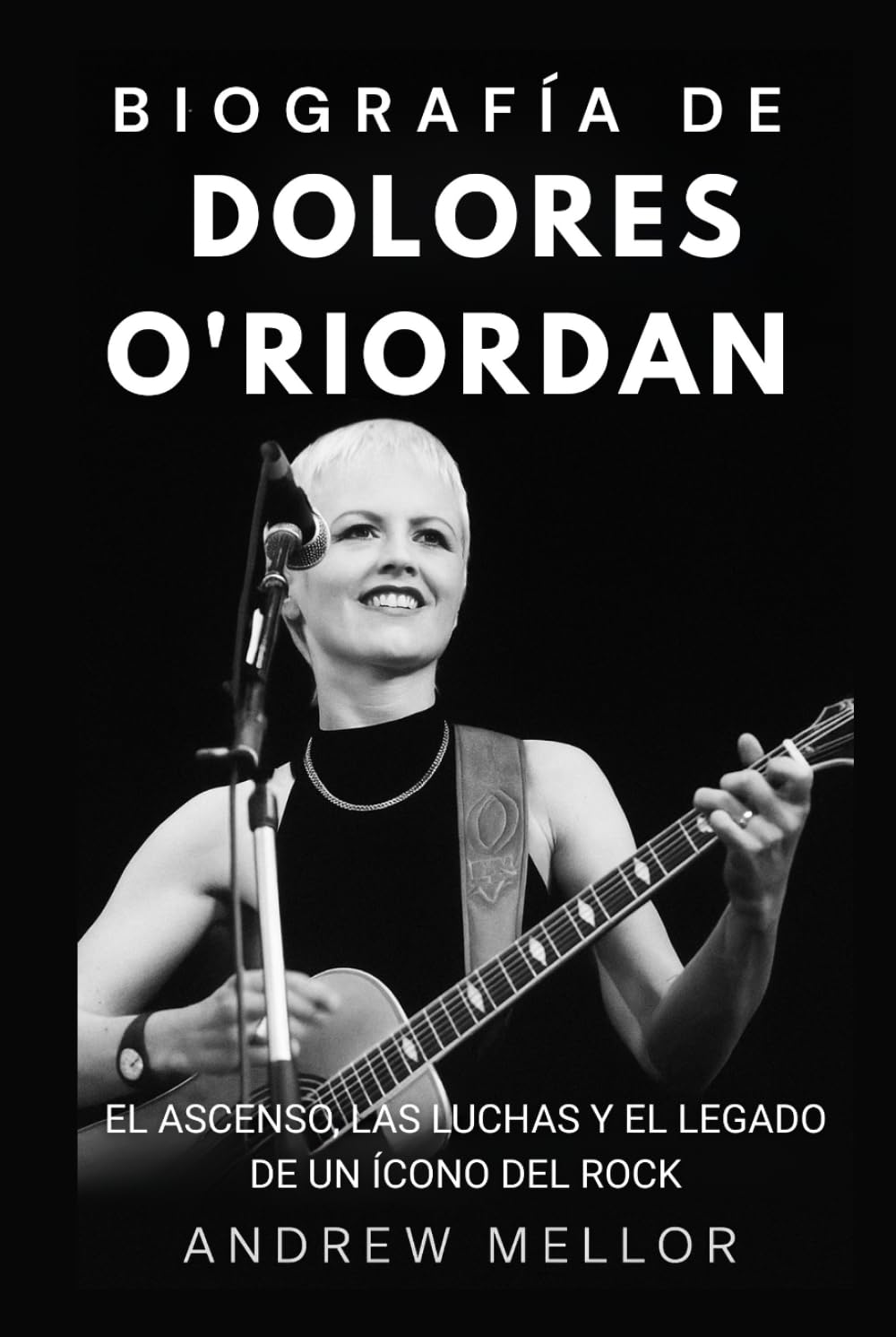 Biografía de Dolores O'Riordan: El ascenso, las luchas y el legado de un ícono del rock (Spanish Edition) baixar o livro de graça