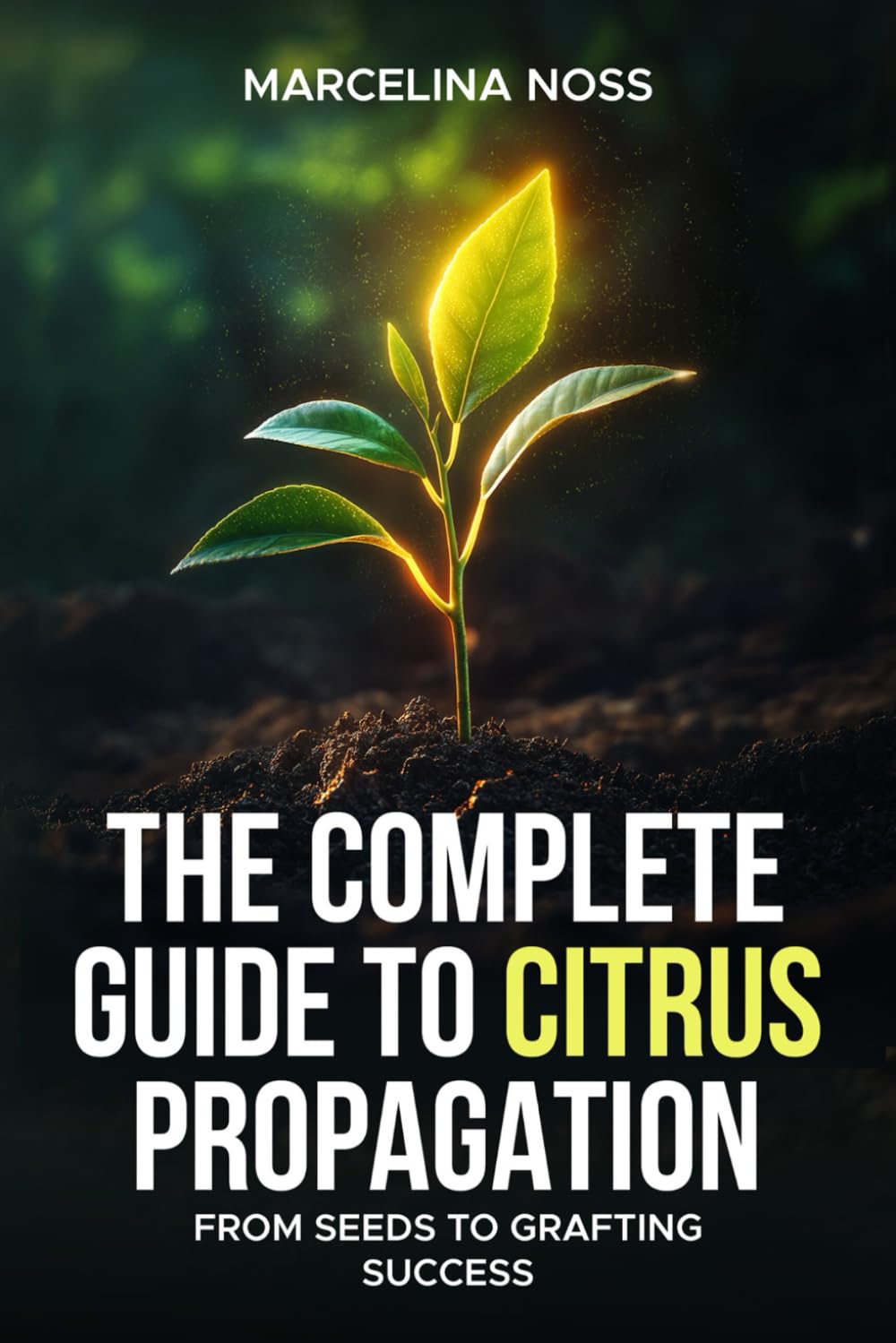 THE COMPLETE GUIDE TO CITRUS PROPAGATION: FROM SEEDS TO GRAFTING SUCCESS baixar livro de graça