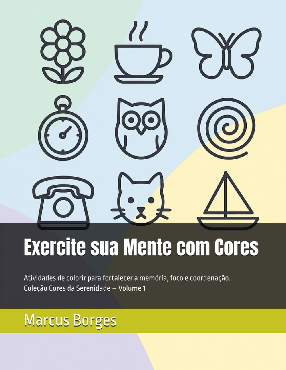 capítulo por capítulo baixar Exercite sua Mente com Cores: Atividades de colorir para fortalecer memória, foco e coordenação — ideal para idosos e pessoas com Parkinson ou Alzheimer. (Coleção Cores da Serenidade)