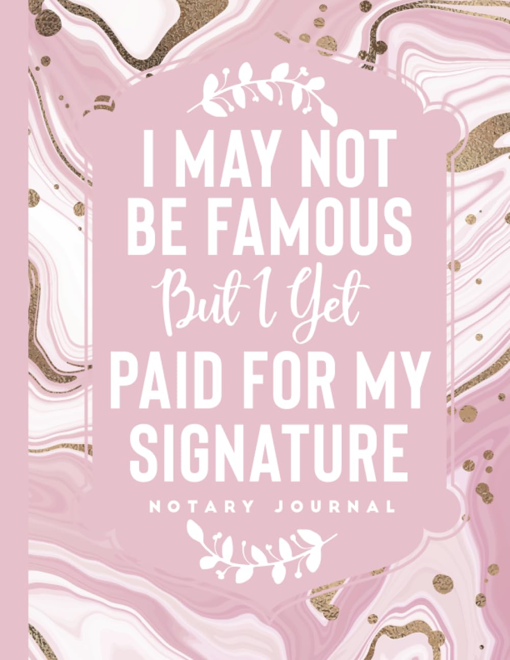 I May Not Be Famous But I Get Paid For My Signature: Notary Journal | Official Notary Public Journal to Record Notarial Acts (Pink Marble Themed) baixar livro de graça