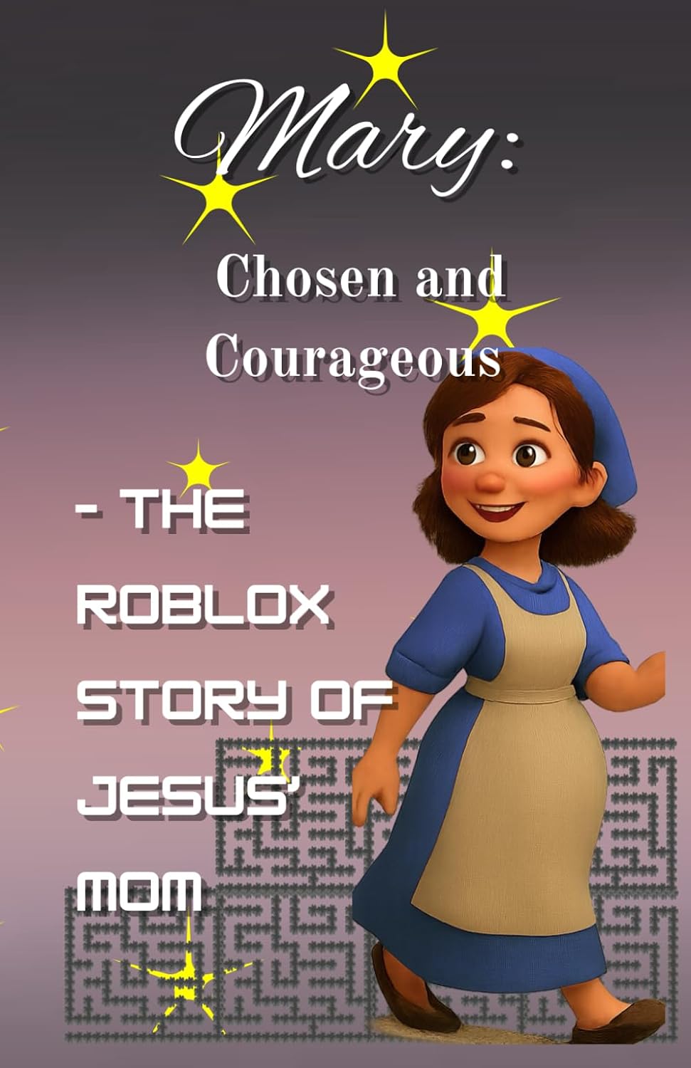 ler totalmente Mary: Chosen and Courageous: – The Roblox Story of Jesus’ Mom