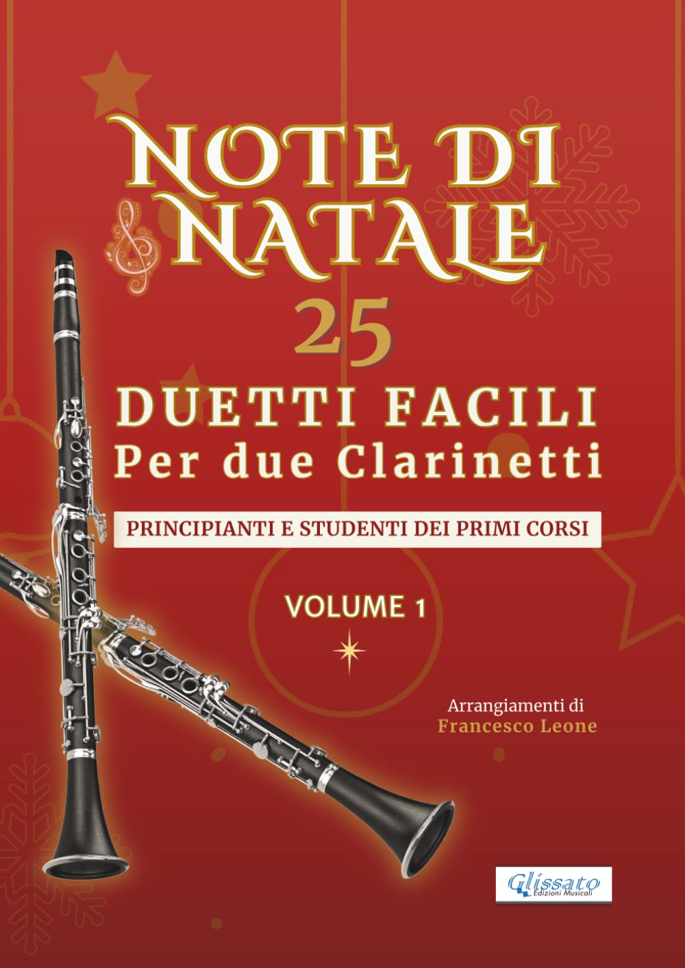 Note di Natale – 25 Duetti Facili per Due Clarinetti – Volume 1: Per principianti e studenti dei primi corsi – Tonalità semplici – Notazione grande –... per lezioni, saggi e concerti di fine anno baixar o livro de graça