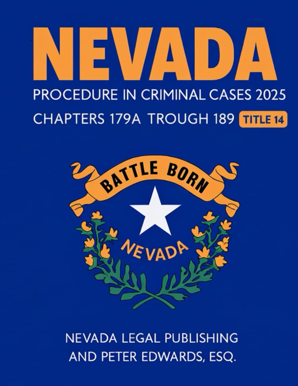 NEVADA PROCEDURE IN CRIMINAL CASES 2025: Title 14: Chapters 179A through 189, Current through September 25, 2025 baixar o livro de graça