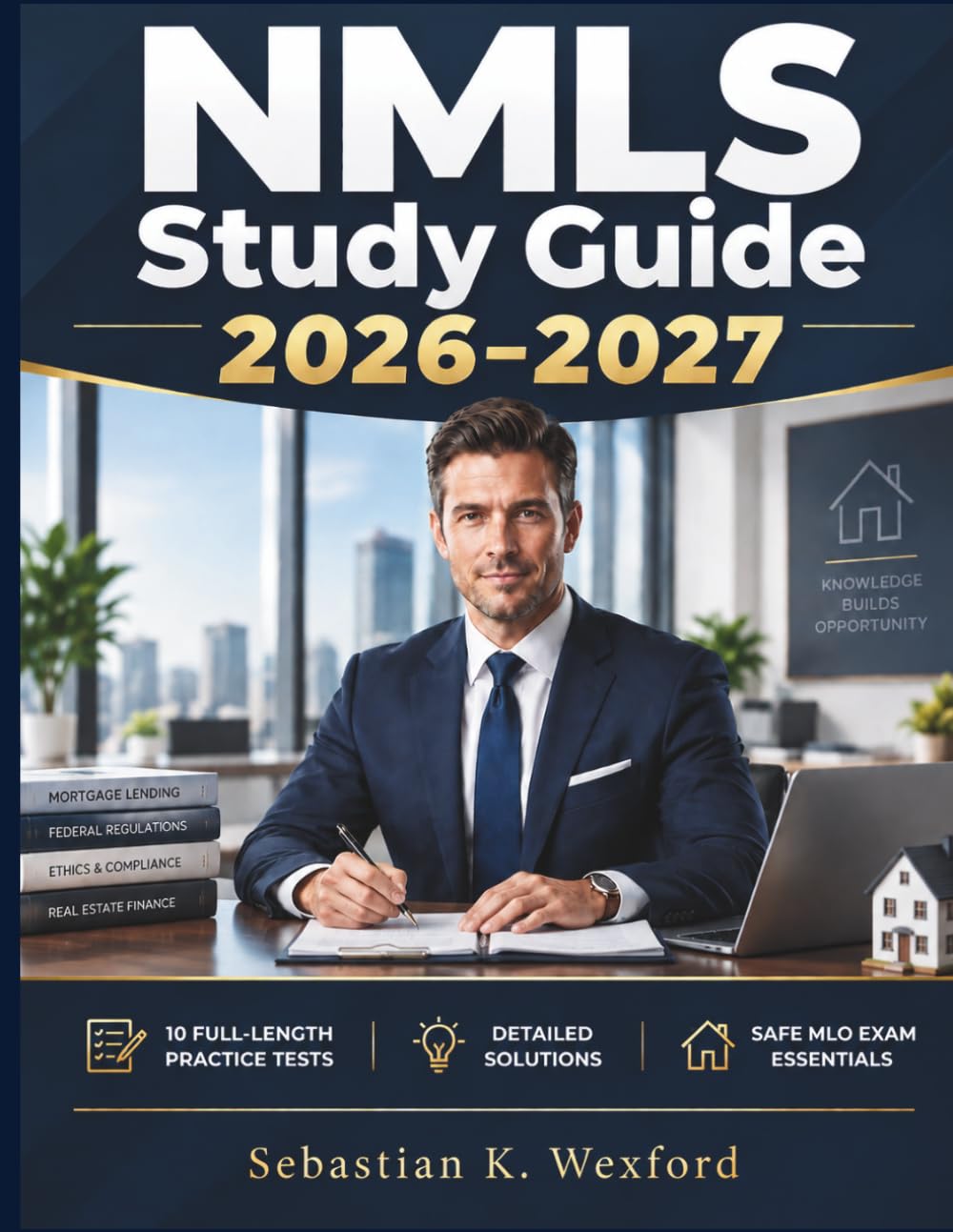 ler totalmente NMLS Study Guide 2026-2027: 10 Full-Length Practice Tests, Detailed Solutions, and SAFE Mortgage Loan Originator Exam Essentials