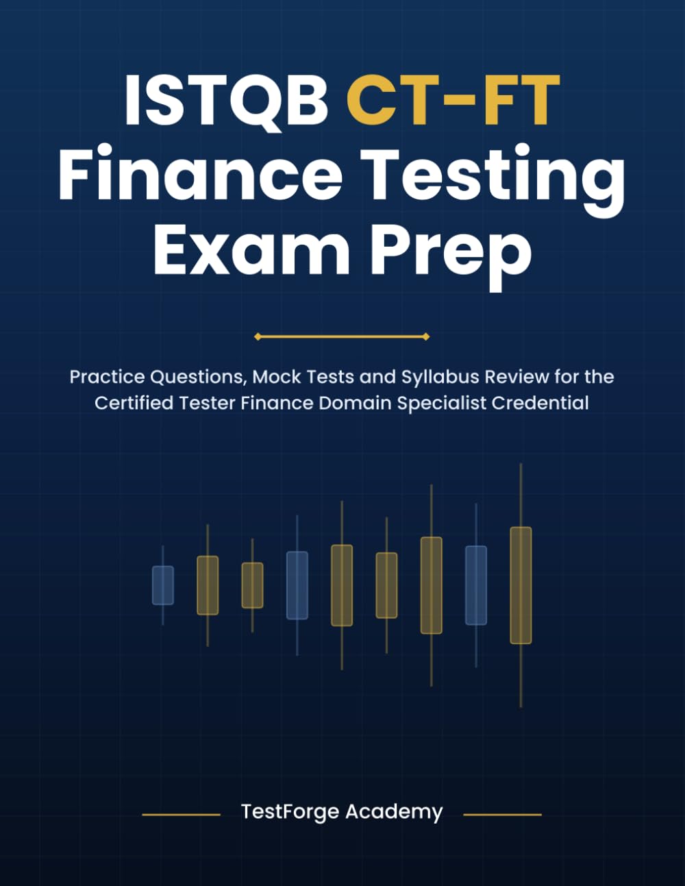 ISTQB CT-FT Finance Testing Exam Prep: Practice Questions, Mock Tests and Syllabus Review for the Certified Tester Finance Domain Specialist Credential baixar o livro de graça