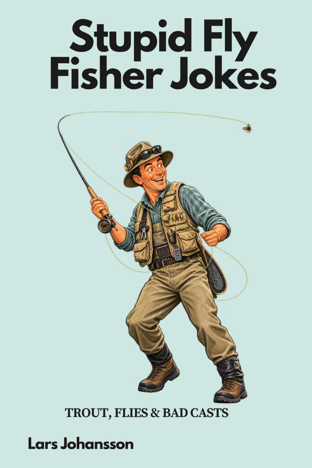 Stupid Fly Fisher Jokes: Trout, Flies & Bad Casts baixar livro de graça
