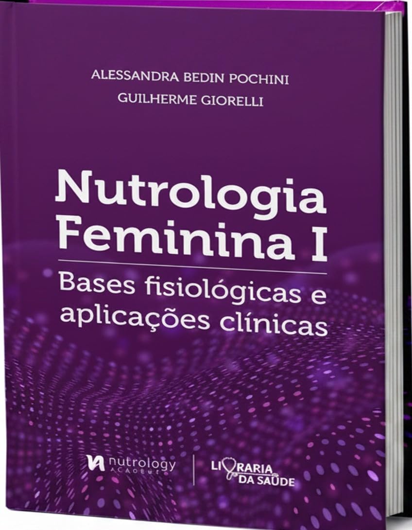ler totalmente Nutrologia Feminina I - Bases fisiológicas e aplicações clínicas: 1