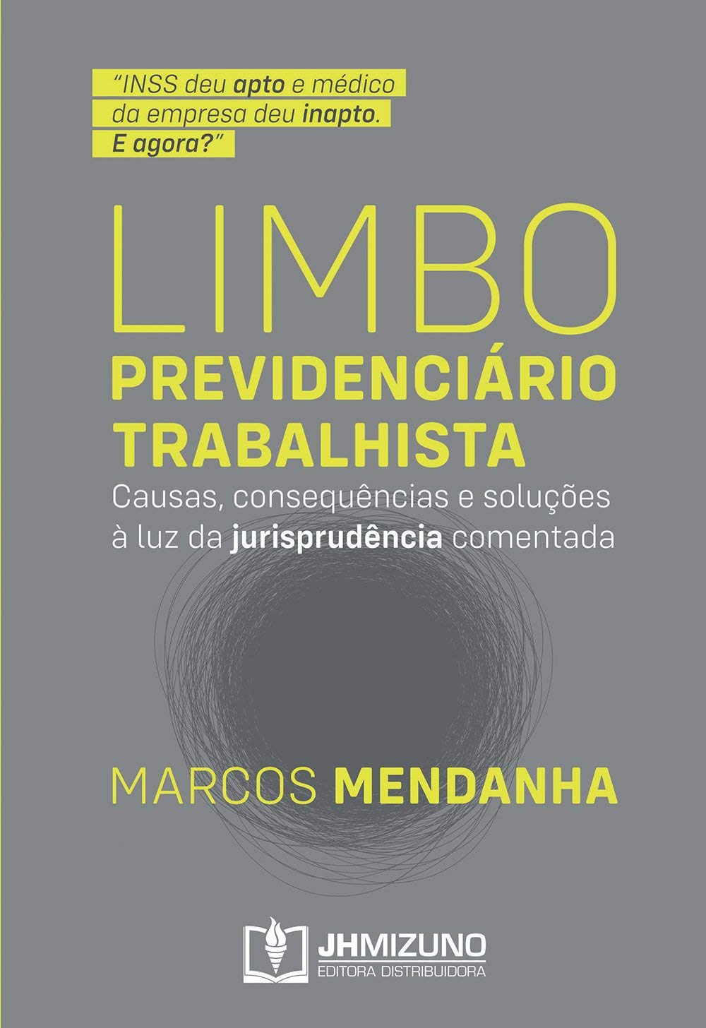 capítulo por capítulo baixar Limbo Previdenciário Trabalhista: Causas, Consequências e Soluções à luz da Jurisprudência Comentada