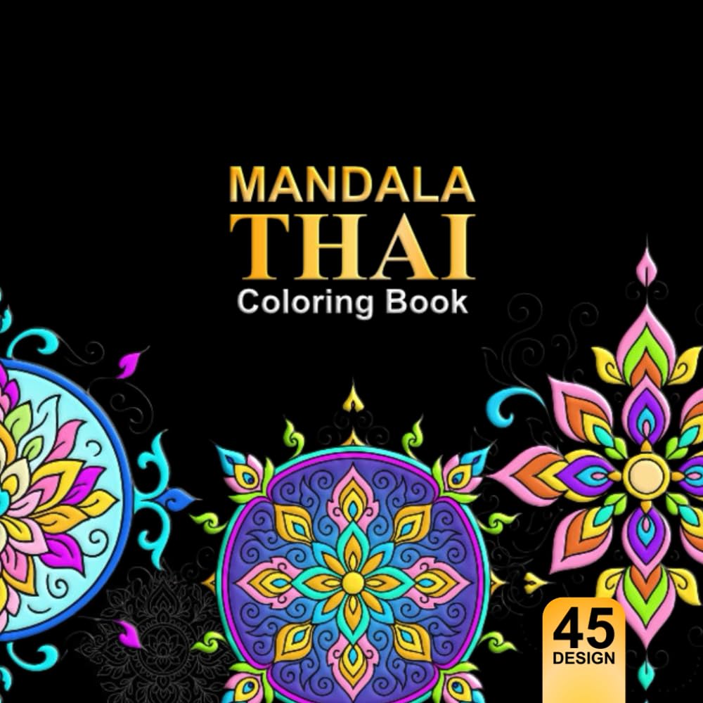 Thai Mandala Coloring Book: Modern Mandalas | 100-page coloring book for stress relief and meditation. 45 high-detail images. 8.5 x 8.5 inches. baixar o livro de graça