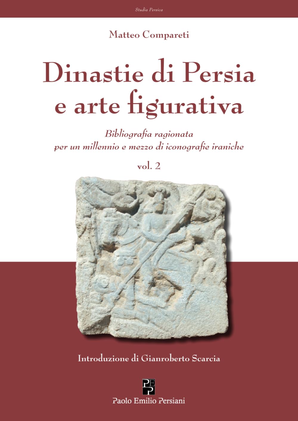 ler totalmente Dinastie di Persia e arte figurativa [vol. 2 di 2]: Bibliografia ragionata per un millennio e mezzo di iconografie iraniche (Italian Edition)