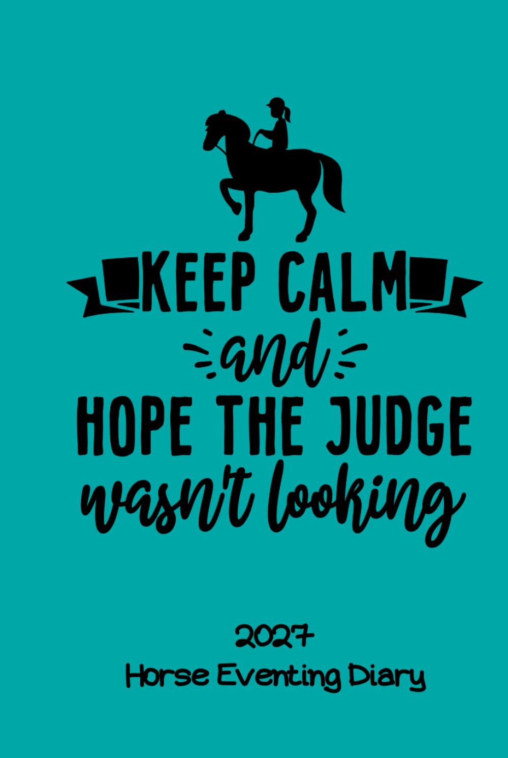 ler totalmente 2027 Horse Eventing Diary: CUTE GIFT FOR HORSE OWNERS to keep track of competitions, weekly riding stats, training aims and important dates