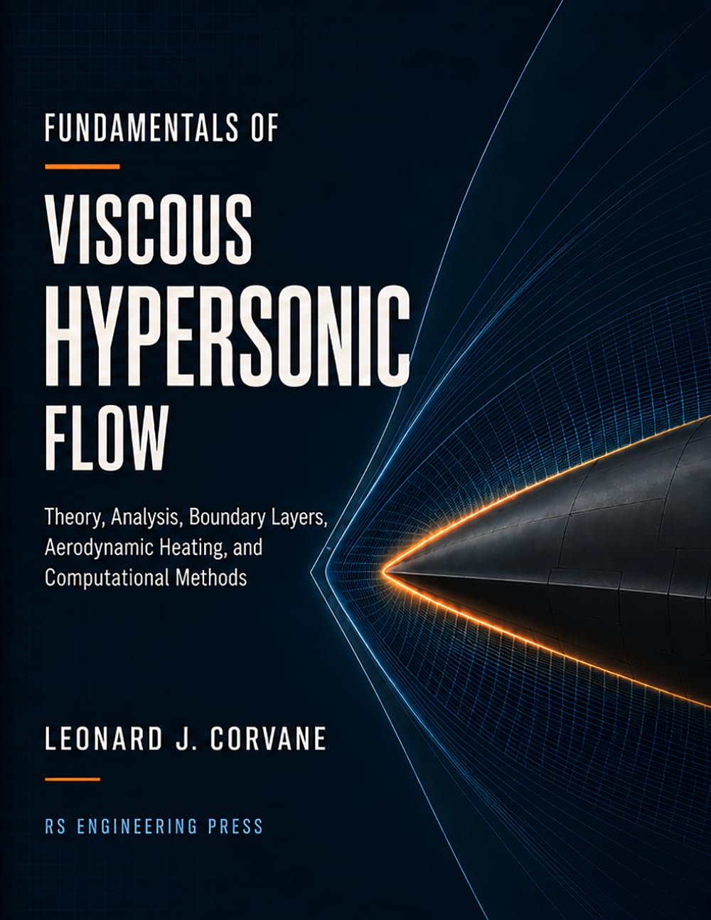 capítulo por capítulo baixar Fundamentals of Viscous Hypersonic Flow: Theory, Analysis, Boundary Layers, Aerodynamic Heating, and Computational Methods