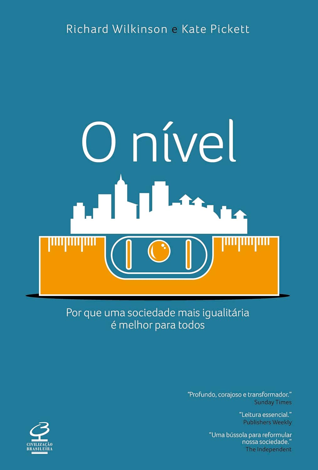 capítulo por capítulo baixar O nível: Por que uma sociedade mais igualitária é melhor para todos: Por que uma sociedade mais igualitária é melhor para todos