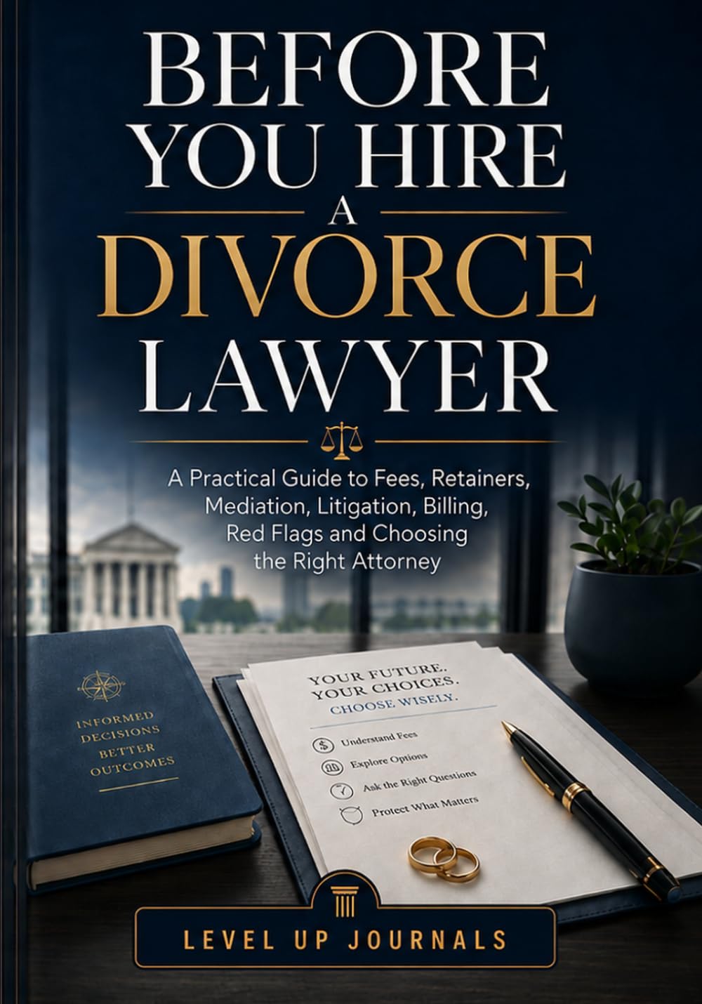 ler totalmente Before You Hire a Divorce Lawyer: A Practical Guide to Fees, Retainers, Mediation, Litigation, Billing, Red Flags and Choosing the Right Attorney