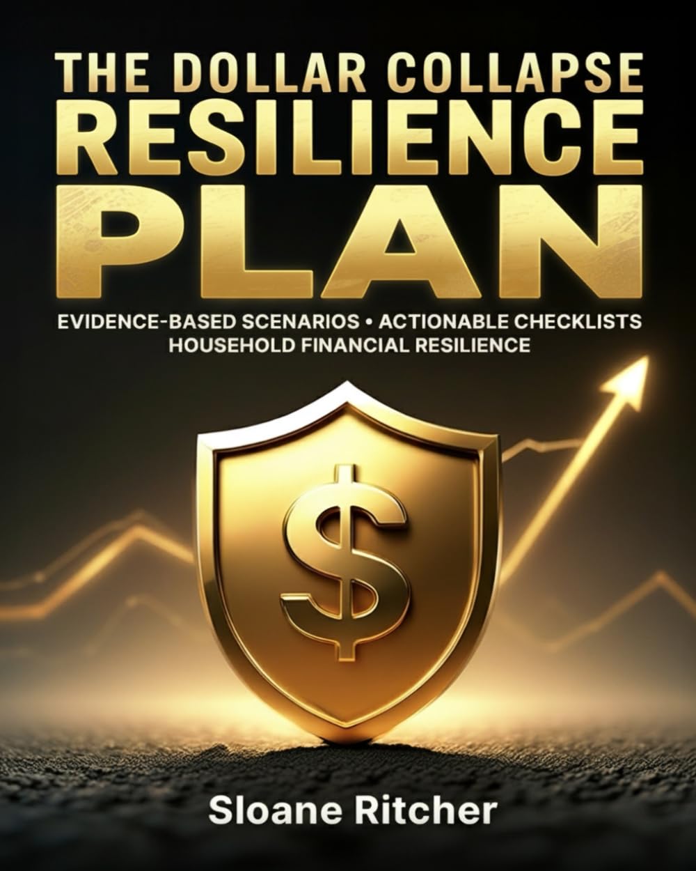 ler totalmente The Dollar Collapse Resilience Plan: Master Scenario Planning, Implement Actionable Checklists, and Strengthen Your Household Finances Against Inflation, Systemic Shocks, and Economic Volatility