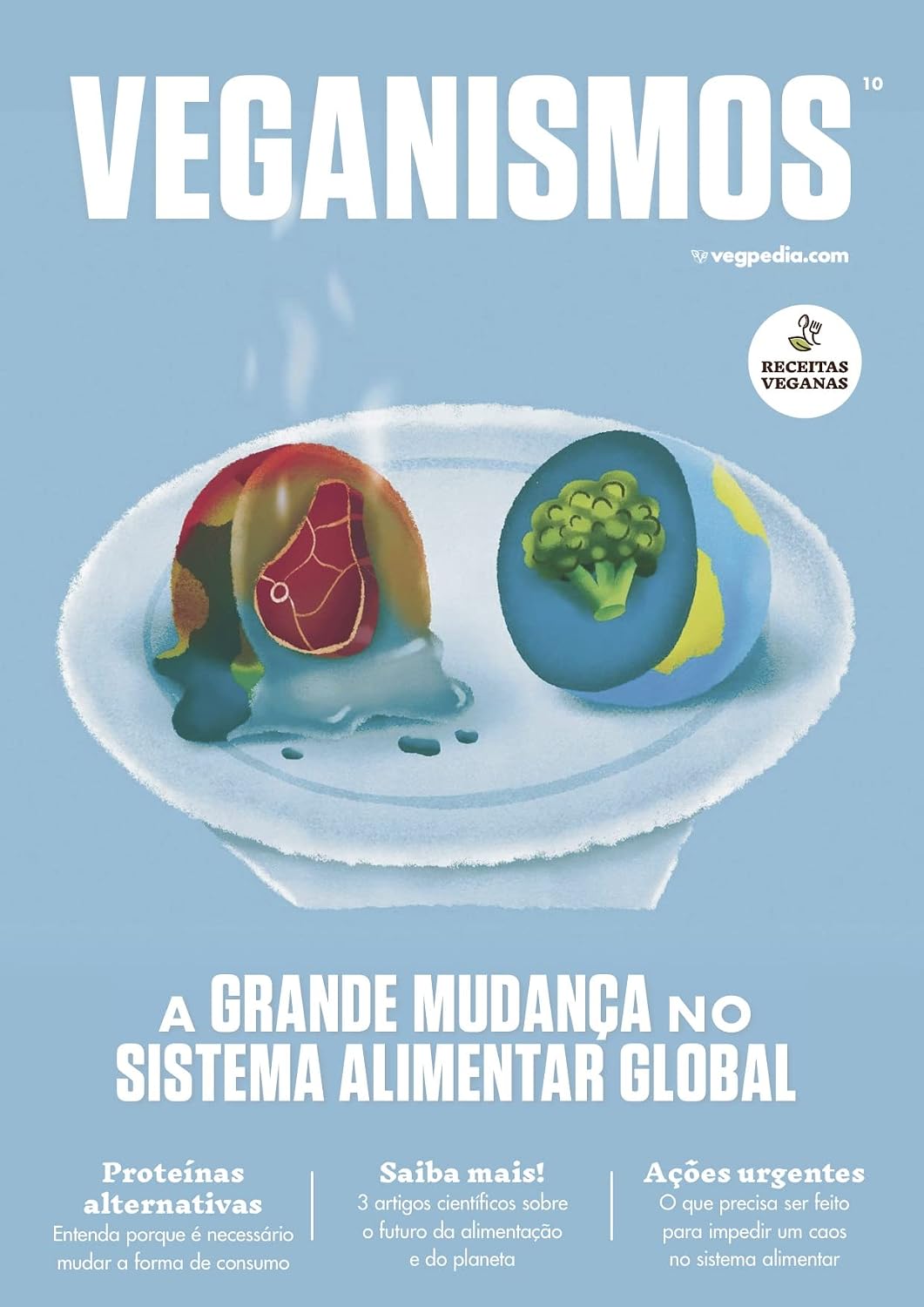 Veganismos Ed. 10 - A GRANDE MUDANÇA NO SISTEMA ALIMENTAR GLOBAL (JULIO CESAR PRADO DA SILVA) baixar livro de graça
