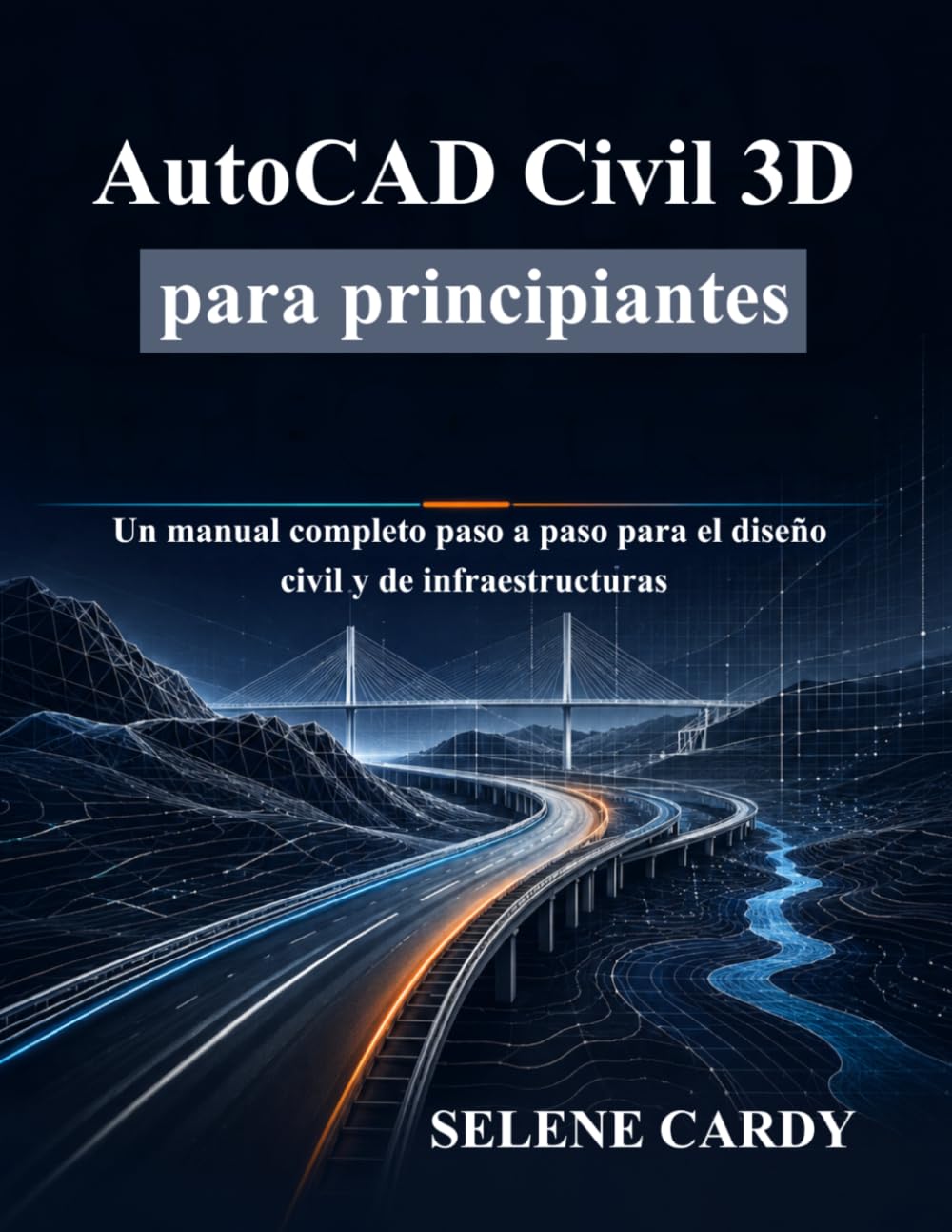 ler totalmente AutoCAD Civil 3D para principiantes: Un manual completo paso a paso para el diseño civil y de infraestructuras (Spanish Edition)