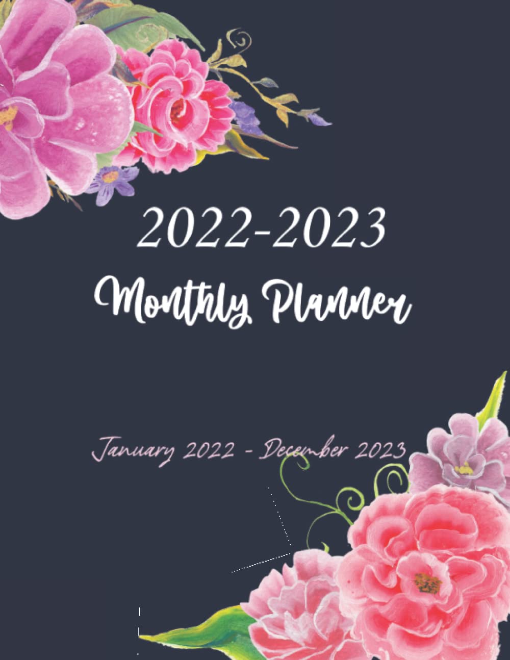 ler totalmente 2022-2023 Monthly Planner: Large 2 Year Calendar Monthly Planner Schedule Organizer January 2022 to December 2023 (24 Months) With Federal Holidays, Floral Cover Journal