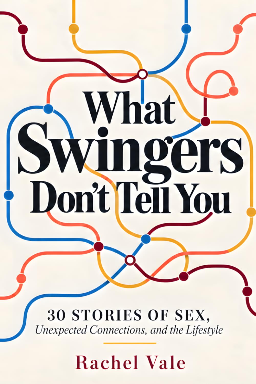 capítulo por capítulo baixar What Swingers Don’t Tell You: 30 Stories of Sex, Unexpected Connections, and the Lifestyle (Sex Beyond the Fantasy)
