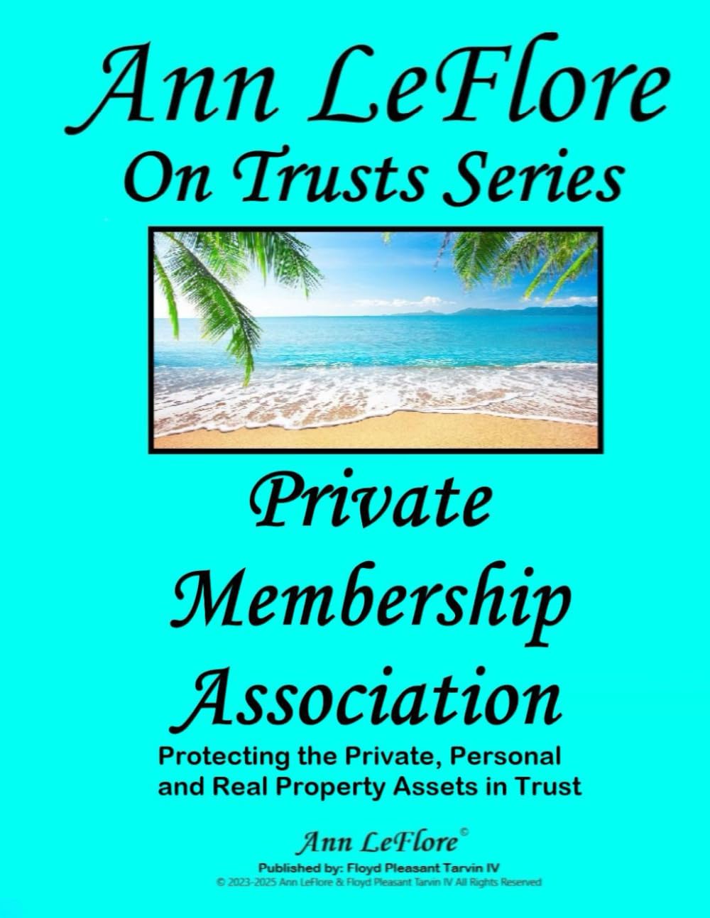 Private Membership Association Creation & Operations Manual: A Practical detailed Manual to Create and Operate your Private Membership Association (Ann LeFlore - On Trusts Series) baixar o livro de graça