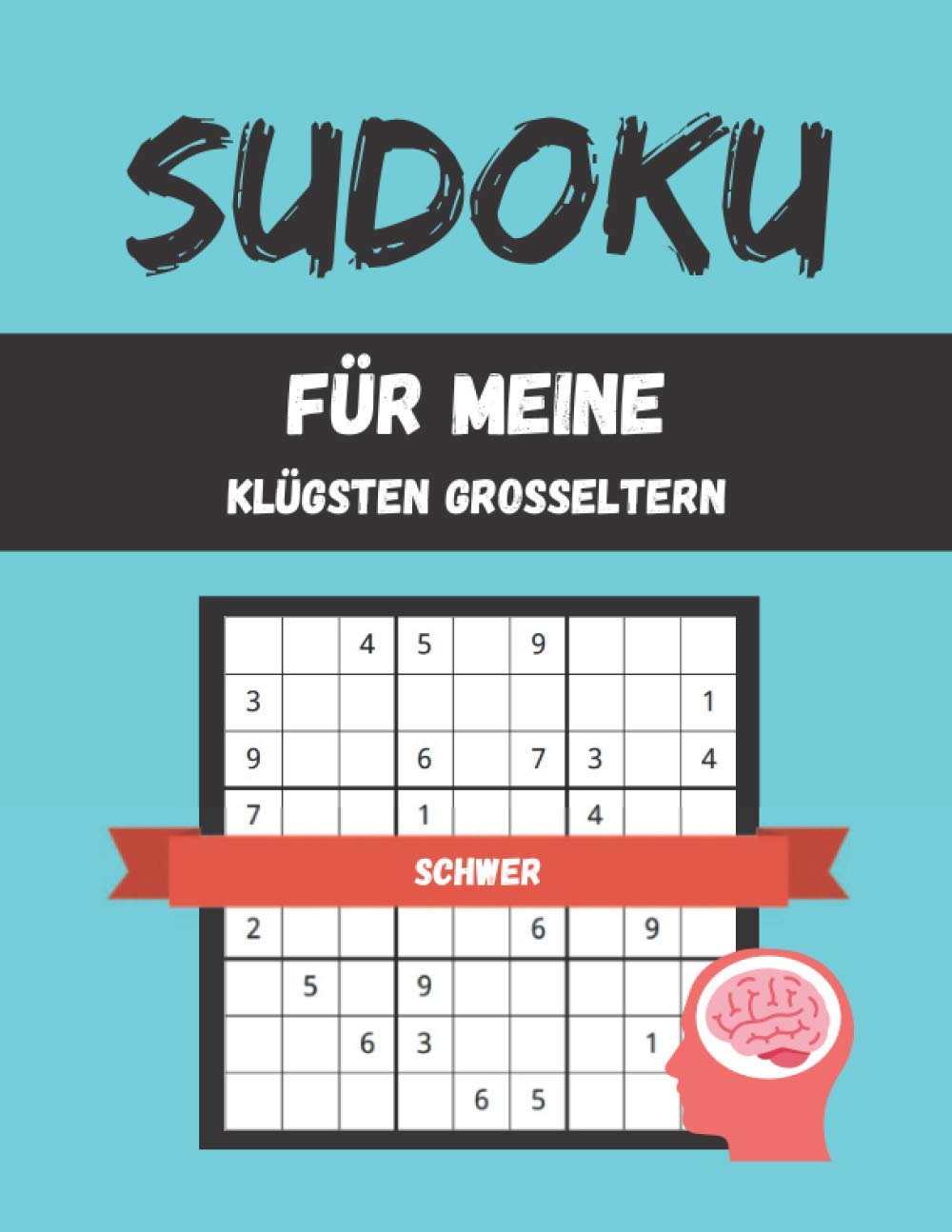 ler totalmente Sudoku Für Meine Klügsten Großeltern: Sudoku Block Großdruck Schwer Für Senioren Mit Lösungen (German Edition)