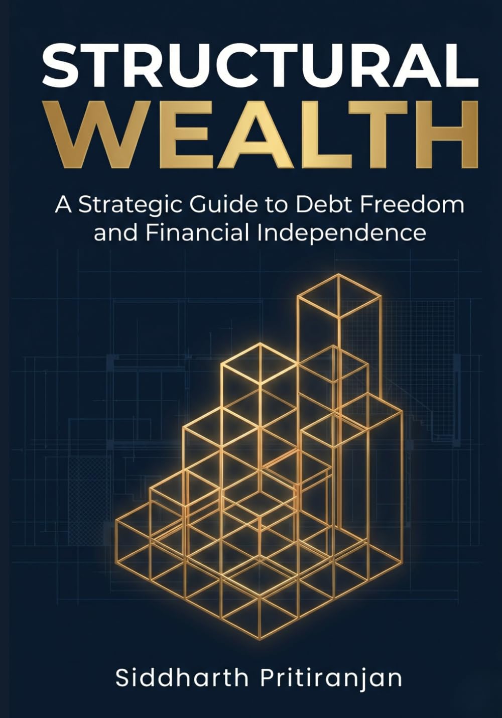 Structural Wealth: A Strategic Guide to Debt Freedom and Financial Independence baixar o livro de graça
