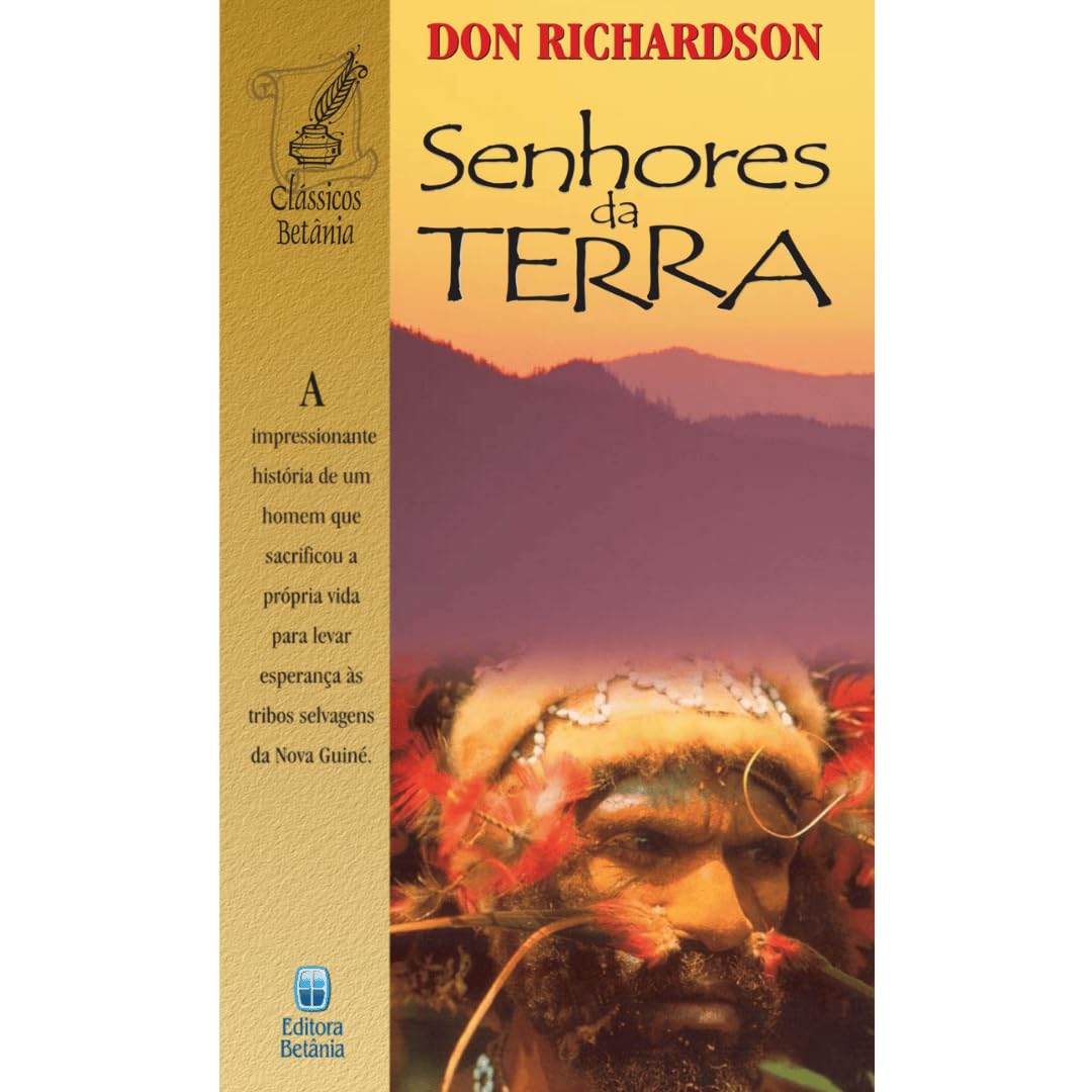 Senhores da Terra: A impressionante história de um homem que sacrificou a propria vida para levar esperança às tribos selvagens da Nova Guiné. baixar livro de graça