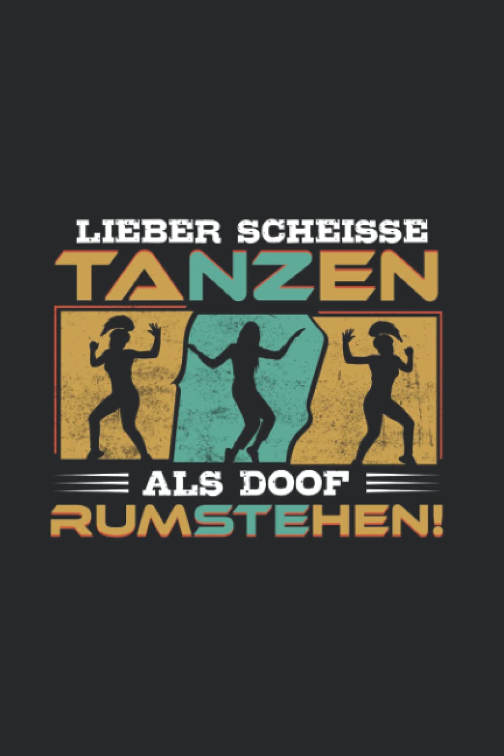 ler totalmente Tänzer-in: Lieber Tanzen als rumstehen!: Notizbuch/Notizheft für Tanz-Saal Tanz A5 (6x9in) liniert mit Linien (German Edition)