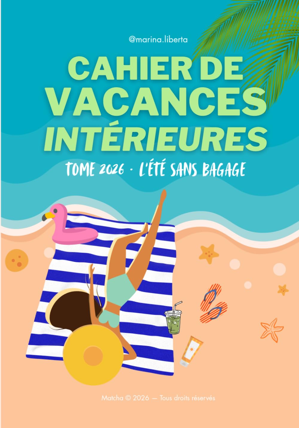 ler totalmente Cahier de vacances intérieures: L'été sans bagage • 8 semaines pour te libérer de ce qui ne t'appartient plus (French Edition)