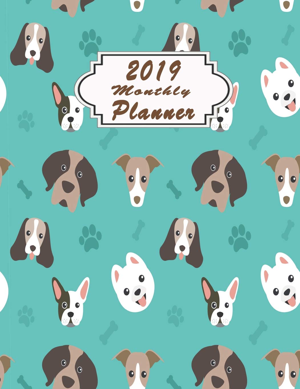 ler totalmente 2019 Monthly Planner: Organizer to Do List January - December 2019 Calendar Top Goal and Focus Schedule Beautiful Happy Dog Pattern Blue Collection Background Monthly and Weekly