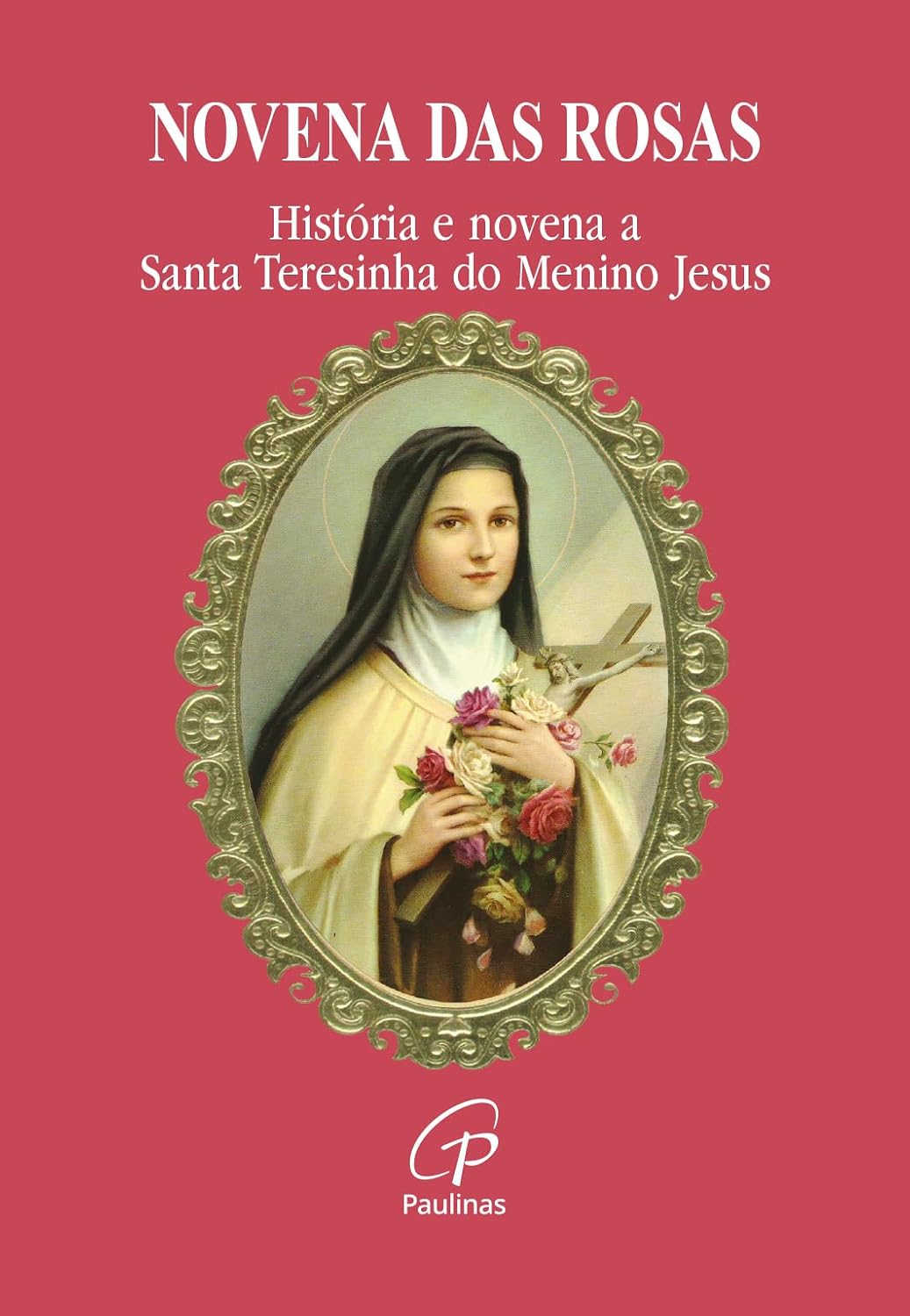 Novena das rosas: história e novena a santa teresinha do menino Jesus