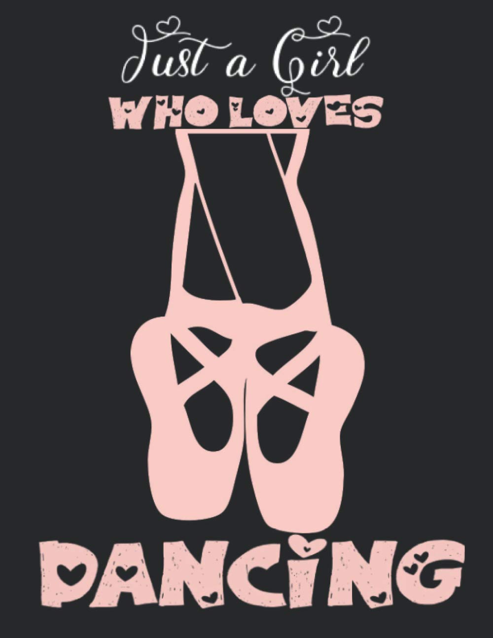 Just a Girl Who Loves Dancing: Dance Notebook For Girls to write in. Perfect Gift Notebook For Anyone Who Loves Dance. baixar o livro de graça
