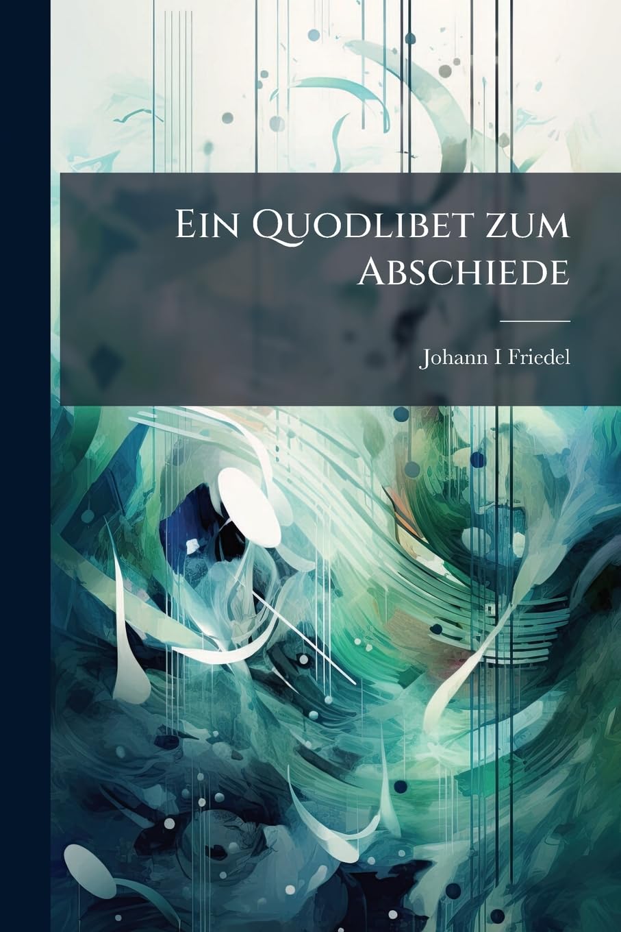 Ein Quodlibet zum Abschiede