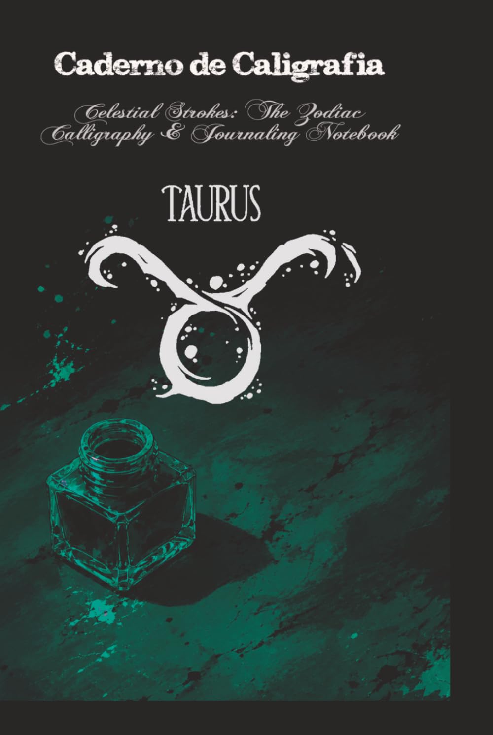 capítulo por capítulo baixar Celestial Strokes: The Zodiac Calligraphy & Journaling Notebook: Taurus Edition: 3-Subject Astrological Practice Book with Slanted, Dotted, and Blank Pages (Portuguese Edition)