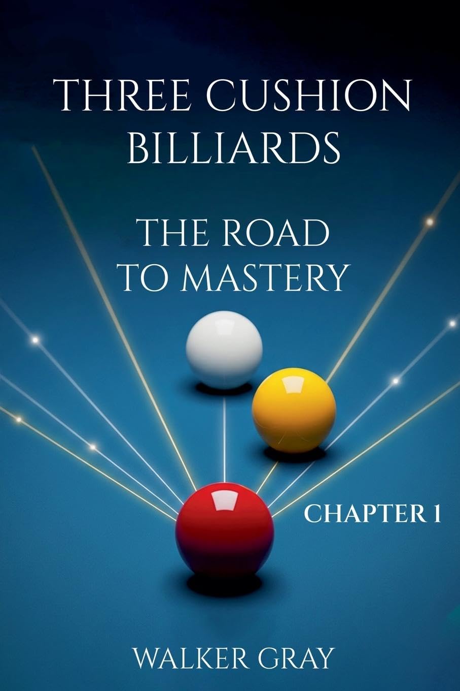 Three Cushion Billiards - The Road To Mastery - Chapter 1 baixar o livro de graça