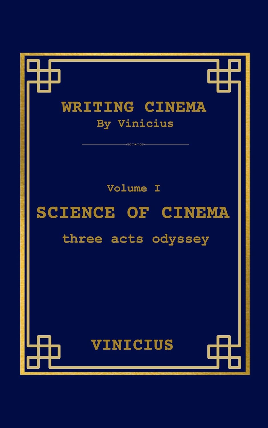 ler totalmente Science of Cinema: Three Acts Odyssey (Writing Cinema) (English Edition)